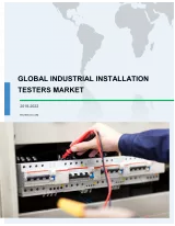 Global Industrial Installation Testers Market 2018-2022